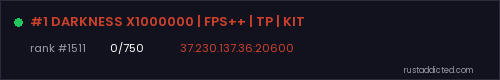 #1 DARKNESS X1000000 | FPS++ | TP | KIT – Rust server stats