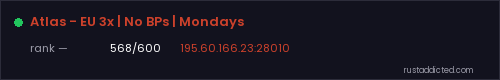 Atlas - EU 3x | No BPs | Mondays – Rust server stats