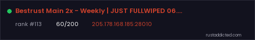 Bestrust Main 2x - Weekly | JUST FULLWIPED 06.08 08/06 – Rust server stats