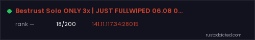 Bestrust Solo ONLY 3x | JUST FULLWIPED 06.08 08/06 – Rust server stats