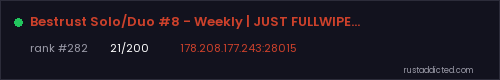 Bestrust Solo/Duo #8 - Weekly | JUST FULLWIPED 06.08 08/06 – Rust server stats