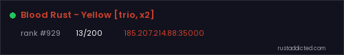 Blood Rust - Yellow [trio, x2] – Rust server stats