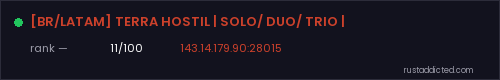 [BR/LATAM] TERRA HOSTIL | SOLO/ DUO/ TRIO | – Rust server stats