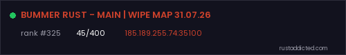 BUMMER RUST - MAIN | WIPE MAP 31.07.26 – Rust server stats
