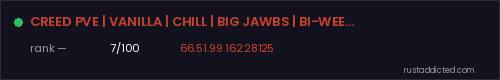 CREED PVE | VANILLA | CHILL | BIG JAWBS | BI-WEEKLY – Rust server stats