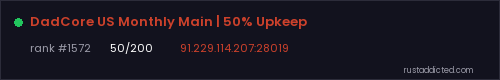 DadCore US Monthly Main | 50% Upkeep – Rust server stats