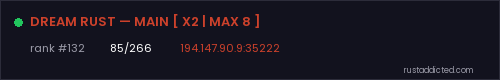 DREAM RUST — MAIN [ X2 | MAX 8 ] – Rust server stats