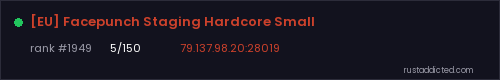 [EU] Facepunch Staging Hardcore Small – Rust server stats