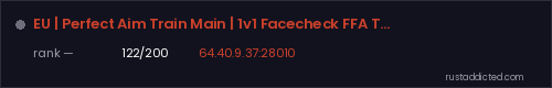 EU | Perfect Aim Train Main | 1v1 Facecheck FFA Targets – Rust server stats