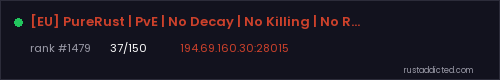 [EU] PureRust | PvE | No Decay | No Killing | No Raiding – Rust server stats