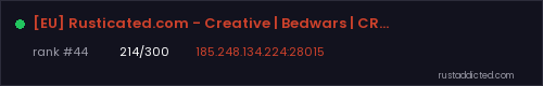 [EU] Rusticated.com - Creative | Bedwars | CREATIVE 4.0 OUT NOW – Rust server stats