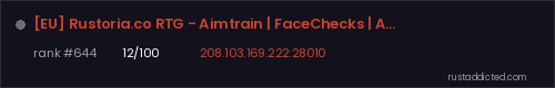 [EU] Rustoria.co RTG - Aimtrain | FaceChecks | Arena | 1v1 – Rust server stats