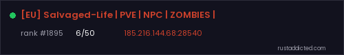 [EU] Salvaged-Life | PVE | NPC | ZOMBIES | – Rust server stats