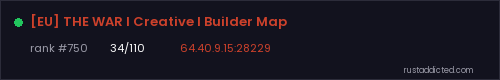 [EU] THE WAR I Creative I Builder Map – Rust server stats