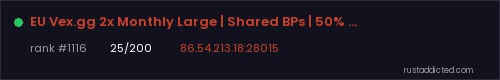 EU Vex.gg 2x Monthly Large | Shared BPs | 50% Upkeep | x2 – Rust server stats