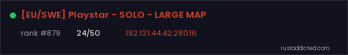 [EU/SWE] Playstar - SOLO - LARGE MAP – Rust server stats