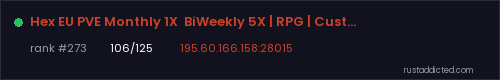 Hex EU PVE Monthly 1X  BiWeekly 5X | RPG | Custom Weapons | Jet – Rust server stats