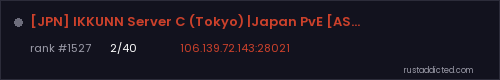 [JPN] IKKUNN Server C (Tokyo) |Japan PvE [ASIA] – Rust server stats