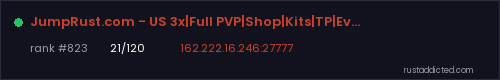 JumpRust.com - US 3x|Full PVP|Shop|Kits|TP|Events|Long| – Rust server stats