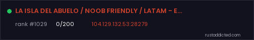 LA ISLA DEL ABUELO / NOOB FRIENDLY / LATAM - ESP / SPANISH ONLY – Rust server stats