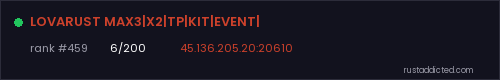 LOVARUST MAX3|X2|TP|KIT|EVENT| – Rust server stats