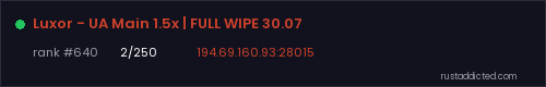 Luxor - UA Main 1.5x | FULL WIPE 30.07 – Rust server stats