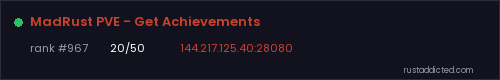 MadRust PVE - Get Achievements – Rust server stats