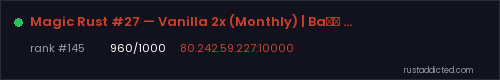 Magic Rust #27 — Vanilla 2x (Monthly) | Baйп 06.08 – Rust server stats