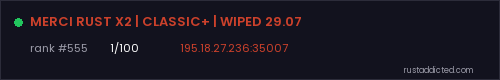 MERCI RUST X2 | CLASSIC+ | WIPED 29.07 – Rust server stats