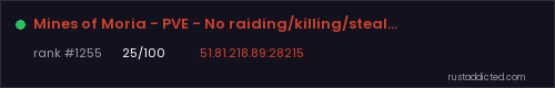 Mines of Moria - PVE - No raiding/killing/stealing – Rust server stats