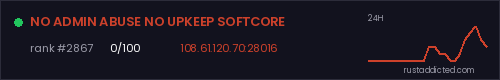 NO ADMIN ABUSE NO UPKEEP SOFTCORE – Rust server stats