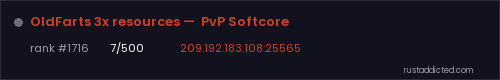 OldFarts 3x resources — PvP Softcore – Rust server stats