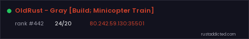 OldRust - Gray [Build; Minicopter Train] – Rust server stats