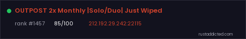 OUTPOST 2x Monthly |Solo/Duo| Just Wiped – Rust server stats