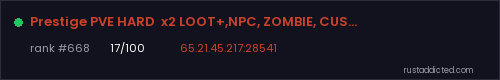 Prestige PVE HARD x2 LOOT+,NPC, ZOMBIE, CUSTOM, QUEST, SKILLS – Rust server stats