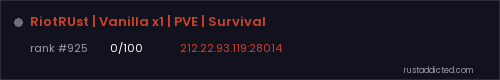 RiotRUst | Vanilla x1 | PVE | Survival – Rust server stats