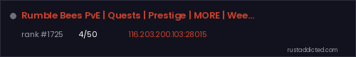 Rumble Bees PvE | Quests | Prestige | MORE | Weekly Giveaways – Rust server stats