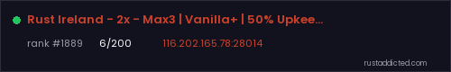Rust Ireland - 2x - Max3 | Vanilla+ | 50% Upkeep | Biweekly – Rust server stats