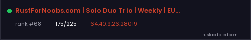 RustForNoobs.com | Solo Duo Trio | Weekly | EU 06/08 06.08 – Rust server stats