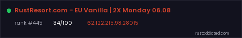 RustResort.com - EU Vanilla | 2X Monday 06.08 – Rust server stats