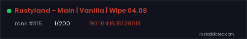 Rustyland - Main | Vanilla | Wipe 04.08 – Rust server stats