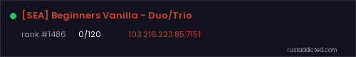 [SEA] Beginners Vanilla - Duo/Trio – Rust server stats