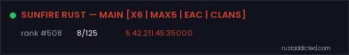 SUNFIRE RUST — MAIN [X6 | MAX5 | EAC | CLANS] – Rust server stats