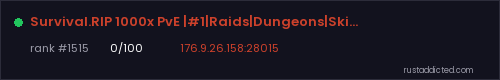 Survival.RIP 1000x PvE |#1|Raids|Dungeons|Skills|Events – Rust server stats