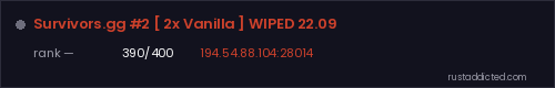 Survivors.gg #2 [ 2x Vanilla ] WIPED 22.09 – Rust server stats