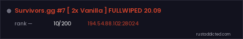 Survivors.gg #7 [ 2x Vanilla ] FULLWIPED 20.09 – Rust server stats