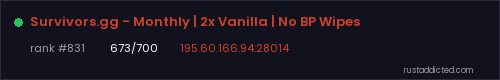 Survivors.gg - Monthly | 2x Vanilla | No BP Wipes – Rust server stats