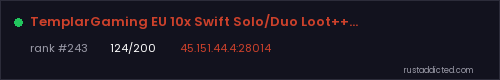 TemplarGaming EU 10x Swift Solo/Duo Loot++|PvP|MyMini|SkinBox|x – Rust server stats