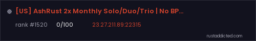 [US] AshRust 2x Monthly Solo/Duo/Trio | No BP Wipes – Rust server stats