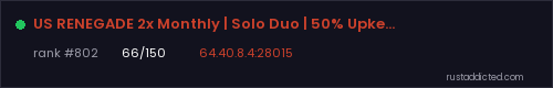 US RENEGADE 2x Monthly | Solo Duo | 50% Upkeep | No BP Wipe – Rust server stats
